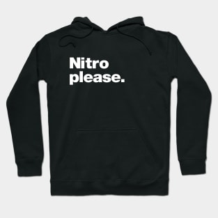 Nitro Please - Top Fuel Drag Racing fan Hoodie